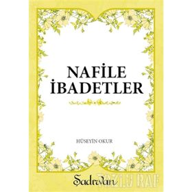 NAFILE İBADETLER - HÜSEYİN OKUR