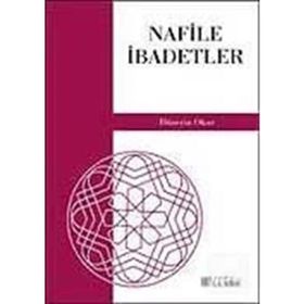 NAFILE İBADETLER - HÜSEYİN OKUR