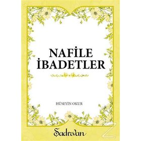 NAFILE İBADETLER - HÜSEYİN OKUR