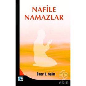 NAFILE NAMAZLAR - ÖMER BIN SALIM BAZMUL