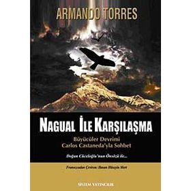 Nagual İle Karşılaşma - Armando Torres