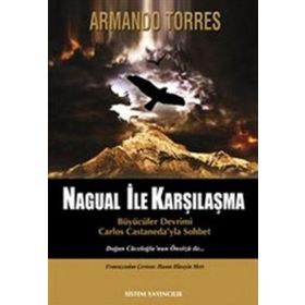 Nagual İle Karşılaşma - Armando Torres