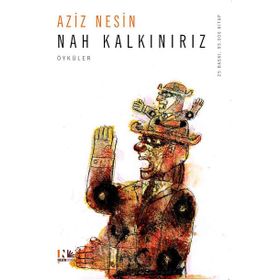 Nah Kalkınırız - Aziz Nesin