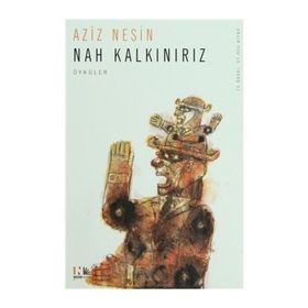 Nah Kalkınırız - Aziz Nesin