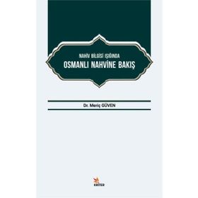 Nahiv Bilgisi Işığında Osmanlı Nahvine Bakış - Meriç Güven