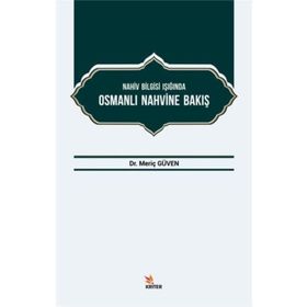 Nahiv Bilgisi Işığında Osmanlı Nahvine Bakış - Meriç Güven