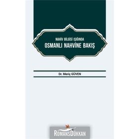 Nahiv Bilgisi Işığında Osmanlı Nahvine Bakış - Meriç Güven