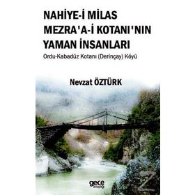 Nahiye'i Milas Mezra'a-i Kotanı'nın Yaman İnsanları - Nevzat Öztürk
