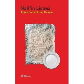 Naif'in Listesi Ayşen Somunkıran Özagar