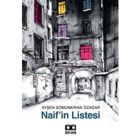 Naif'in Listesi Ayşen Somunkıran Özagar
