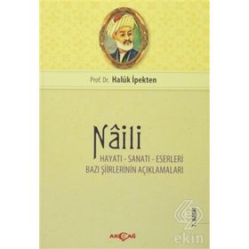 Naili Hayatı Sanatı Eserleri - Haluk İpekten