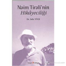 NAIM TIRALININ HIKAYECILIĞI - SEFA YÜCE
