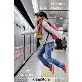 Nakano Eskici Dükkanı - Hiromi Kawakami