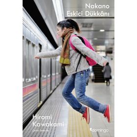 Nakano Eskici Dükkanı - Hiromi Kawakami
