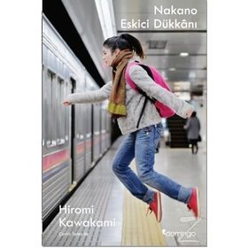 Nakano Eskici Dükkanı - Hiromi Kawakami