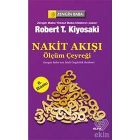 NAKIT AKIŞI ÖLÇÜM ÇEYREĞİ ZENGIN BABA'NIN MALI ÖZGÜRLÜK REHBERI - ROBERT T. KIYOSAKI;SHARON L. LECHTER
