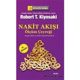 NAKIT AKIŞI ÖLÇÜM ÇEYREĞİ ZENGIN BABA'NIN MALI ÖZGÜRLÜK REHBERI - ROBERT T. KIYOSAKI;SHARON L. LECHTER
