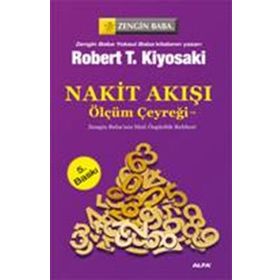 NAKIT AKIŞI ÖLÇÜM ÇEYREĞİ ZENGIN BABA'NIN MALI ÖZGÜRLÜK REHBERI - ROBERT T. KIYOSAKI;SHARON L. LECHTER