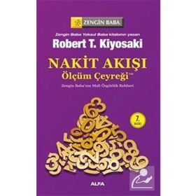 NAKIT AKIŞI ÖLÇÜM ÇEYREĞİ ZENGIN BABA'NIN MALI ÖZGÜRLÜK REHBERI - ROBERT T. KIYOSAKI;SHARON L. LECHTER