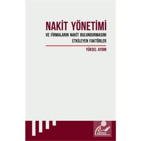 Nakit Yönetimi ve Firmaların Nakit Bulundurmasını Etkileyen Faktörler - Yüksel Aydın