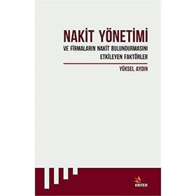 Nakit Yönetimi ve Firmaların Nakit Bulundurmasını Etkileyen Faktörler - Yüksel Aydın