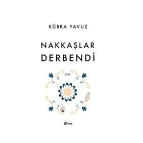 Nakkaşlar Derbendi - Kübra Yavuz