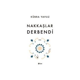 Nakkaşlar Derbendi - Kübra Yavuz