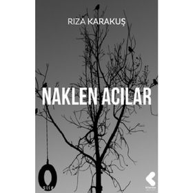 Naklen Acılar - Rıza Karakuş