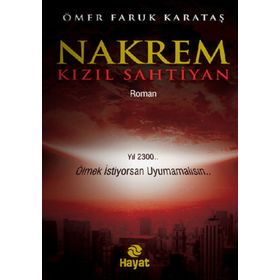 NAKREM - KIZIL SAHTIYAN YIL 2300... ÖLMEK İSTIYORSAN UYUMAMALISIN... - ÖMER FARUK KARATAŞ