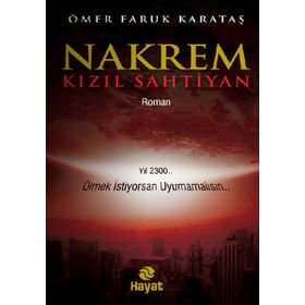 NAKREM - KIZIL SAHTIYAN YIL 2300... ÖLMEK İSTIYORSAN UYUMAMALISIN... - ÖMER FARUK KARATAŞ