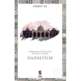 Nakşbendi Halidiliğin Bir Kolu Olarak Haznevilik - Ahmet Az