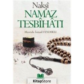 Nakşi Namaz Tesbihatı - Mustafa İsmail Fındıklı