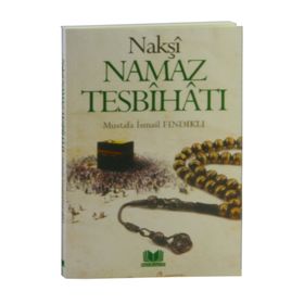 Nakşi Namaz Tesbihatı - Mustafa İsmail Fındıklı