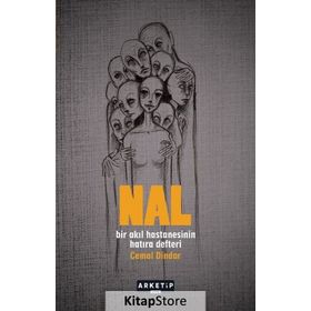 NAL BIR AKIL HASTANESININ HATIRA DEFTERI - CEMAL DINDAR