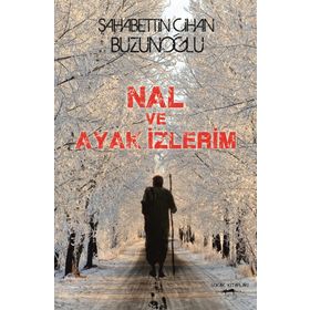 Nal ve Ayak İzlerim - Şahabettin Cihan Buzunoğlu