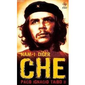 NAM-I DİĞER CHE - PACO IGNACIO TAIBO II