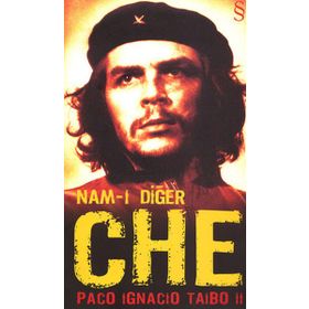NAM-I DİĞER CHE - PACO IGNACIO TAIBO II