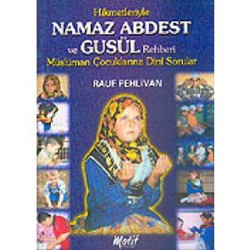 NAMAZ, ABDEST, GUSÜL - RAUF PEHLIVAN