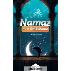 Namaz Asla Terk Edilemez - Eşref Hamza İnan