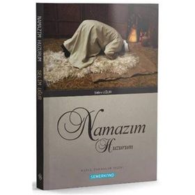 Namaz Benim Huzurum - Nurullah Çörek