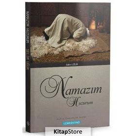 Namaz Benim Huzurum - Nurullah Çörek