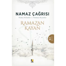 NAMAZ ÇAĞRISI NAMAZ KILANLAR VE NAMAZA KIYANLAR - RAMAZAN KAYAN