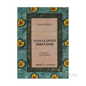 NAMAZ DININ DİREĞİDİR - AHMET BIN ZEYNI