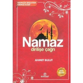 NAMAZ DİRİLİŞE ÇAĞRI - AHMET BULUT