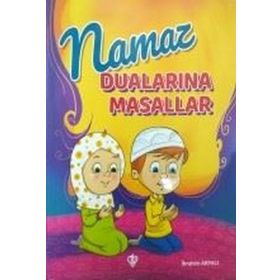Namaz Dualarına Masallar - İbrahim Arpacı