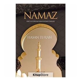 Namaz Fert ve Toplum Hayatındaki Etkileri - Hasan Turabi