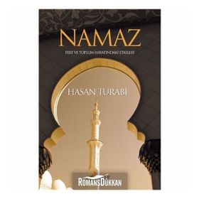 Namaz Fert ve Toplum Hayatındaki Etkileri - Hasan Turabi