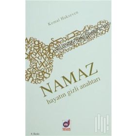 Namaz Hayatın Gizli Anahtarı - Kemal Hakseven