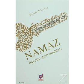 Namaz Hayatın Gizli Anahtarı - Kemal Hakseven
