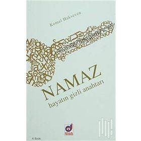 Namaz Hayatın Gizli Anahtarı - Kemal Hakseven